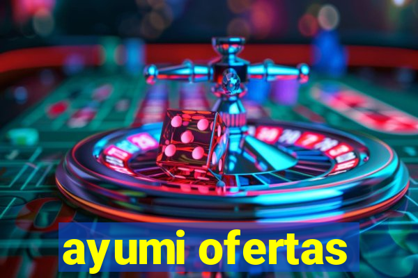 ayumi ofertas