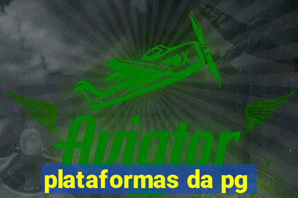 plataformas da pg