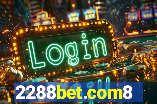 2288bet.com8