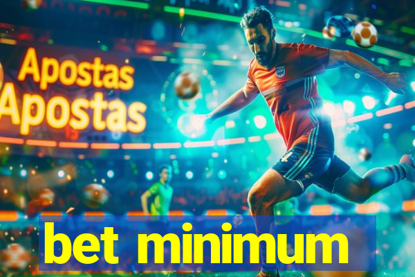 bet minimum