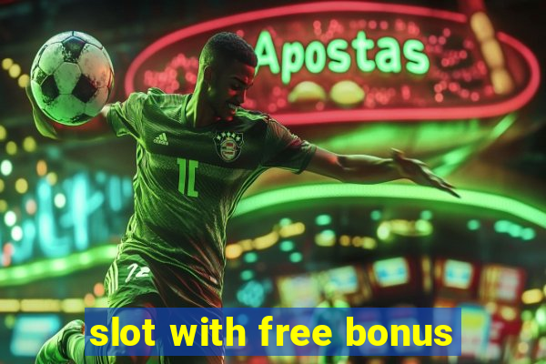 slot with free bonus