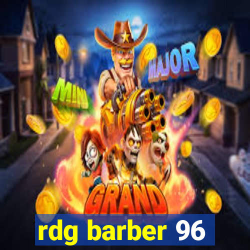 rdg barber 96