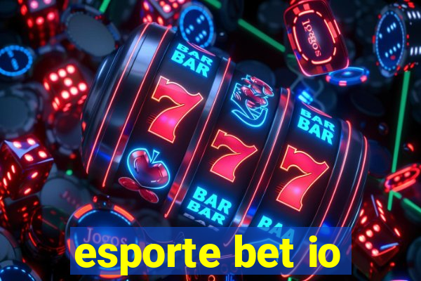 esporte bet io