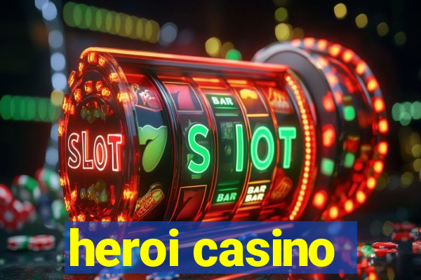 heroi casino