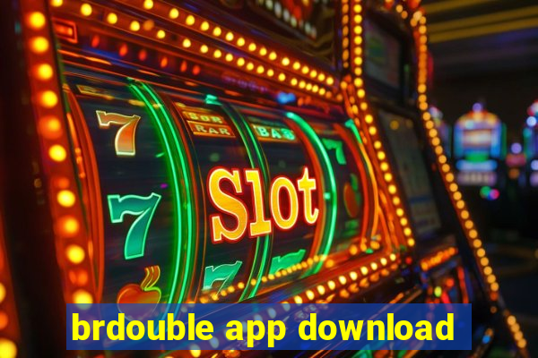 brdouble app download