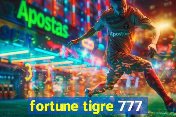 fortune tigre 777