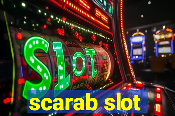 scarab slot