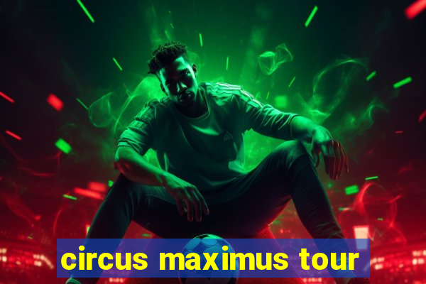 circus maximus tour