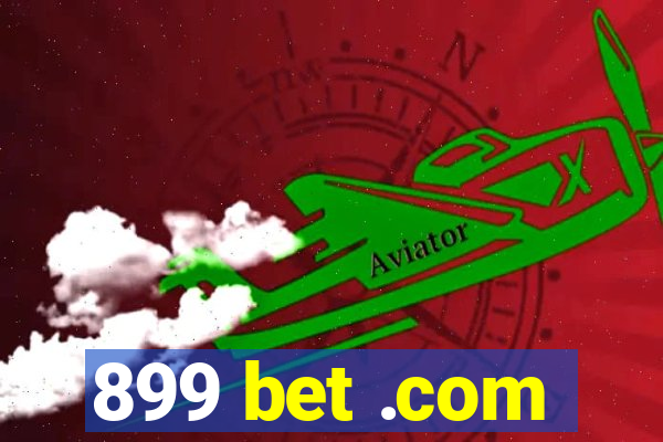 899 bet .com