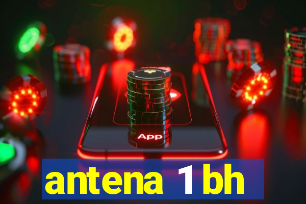 antena 1 bh