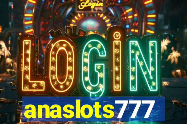 anaslots777