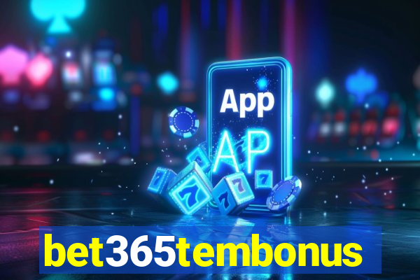 bet365tembonus