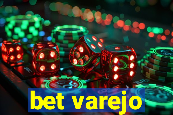 bet varejo