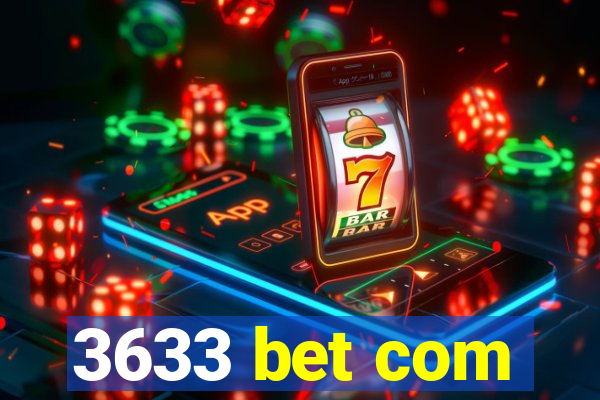 3633 bet com