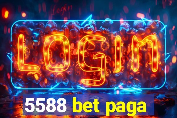 5588 bet paga