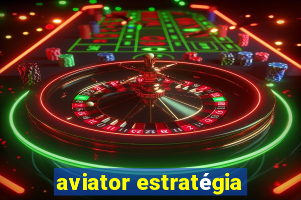 aviator estratégia