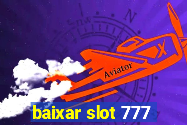 baixar slot 777