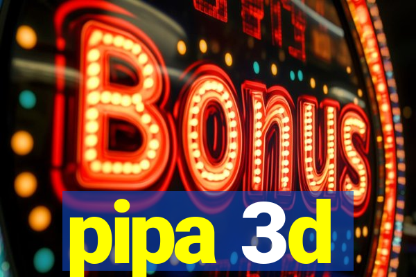 pipa 3d