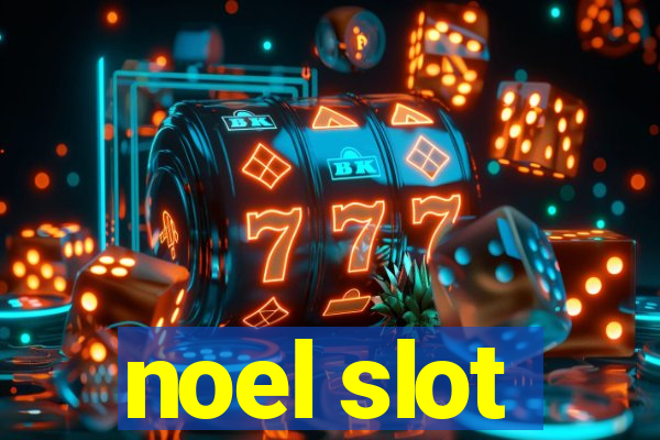 noel slot