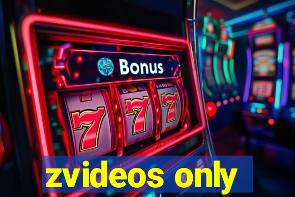 zvideos only