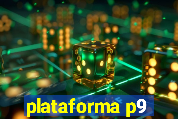 plataforma p9