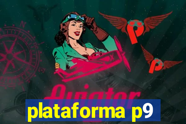 plataforma p9