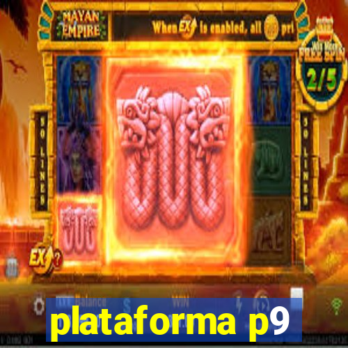 plataforma p9