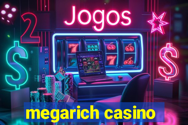 megarich casino