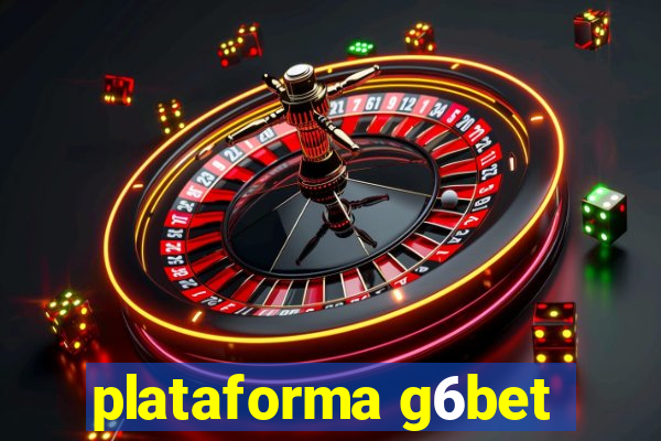 plataforma g6bet