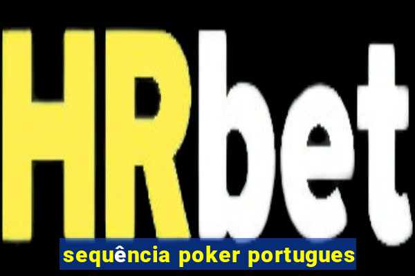 sequência poker portugues