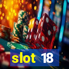 slot 18