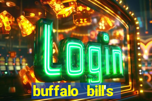 buffalo bill's hotel and casino