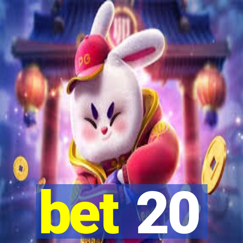 bet 20