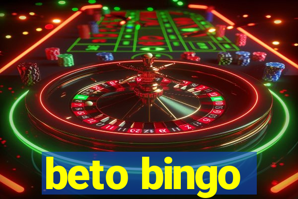 beto bingo