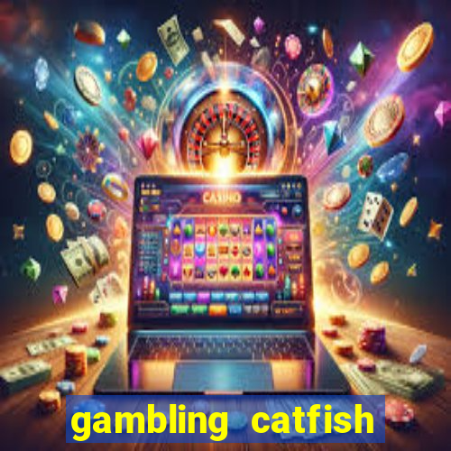 gambling catfish bend casino