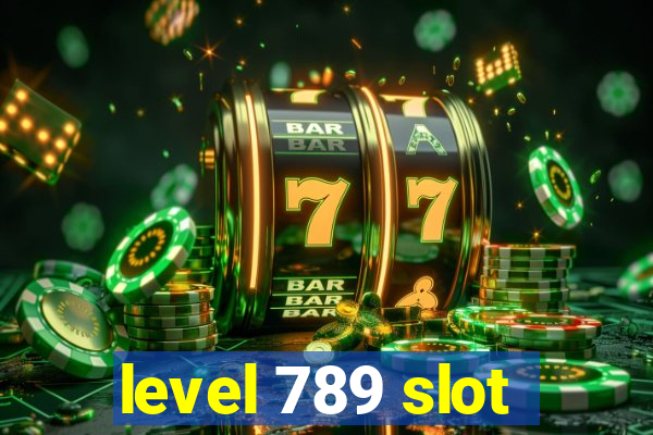 level 789 slot