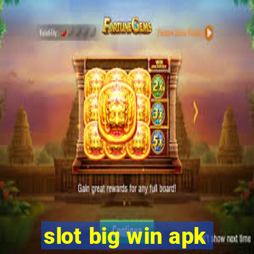 slot big win apk