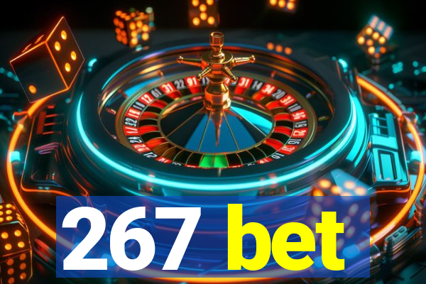 267 bet