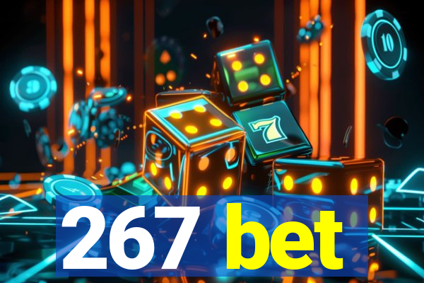 267 bet