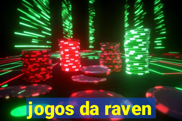 jogos da raven