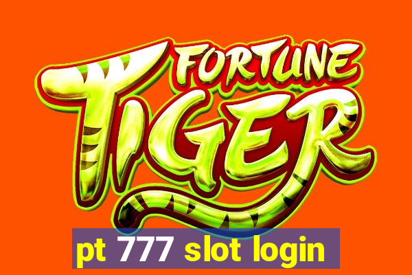 pt 777 slot login