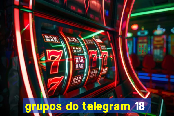 grupos do telegram 18