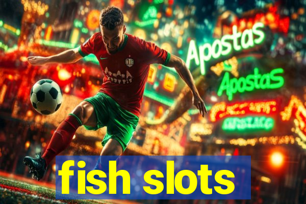 fish slots