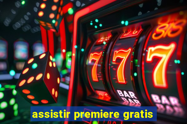 assistir premiere gratis