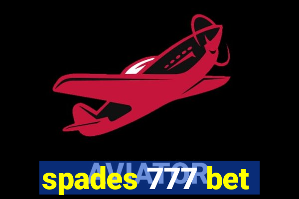 spades 777 bet