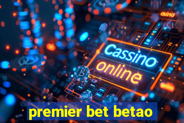 premier bet betao