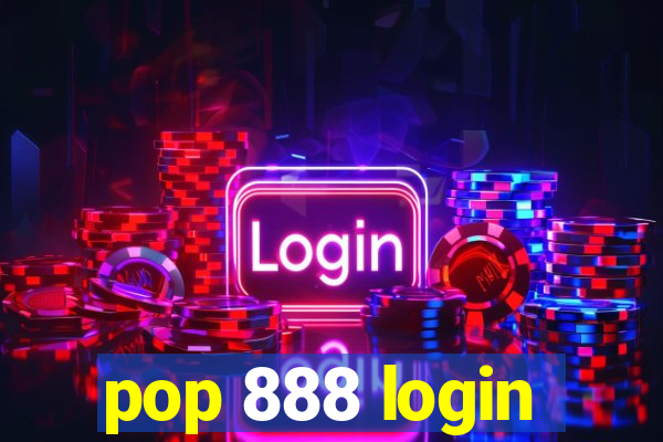 pop 888 login