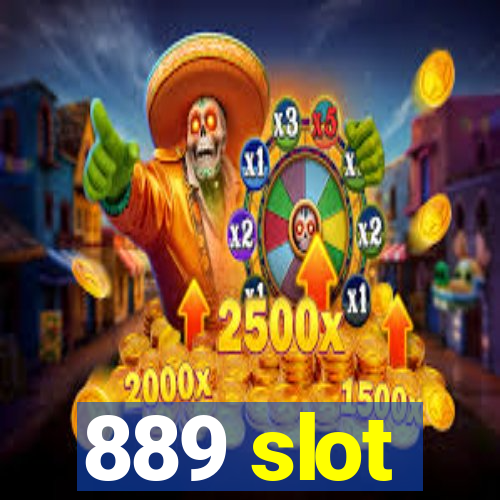 889 slot