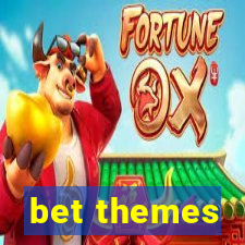 bet themes