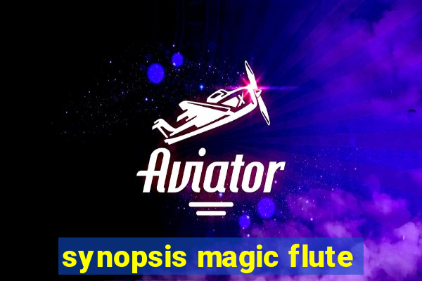 synopsis magic flute